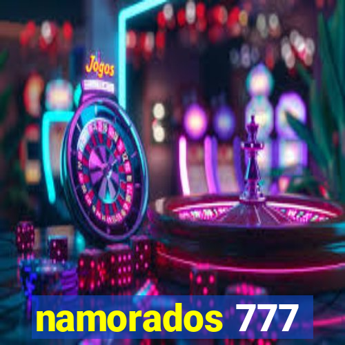 namorados 777